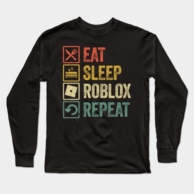 Funny eat sleep Roblox repeat retro vintage Long Sleeve T-Shirt by Lyume